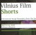 3rd International Student Film Festival "Vilnius Film Shorts"